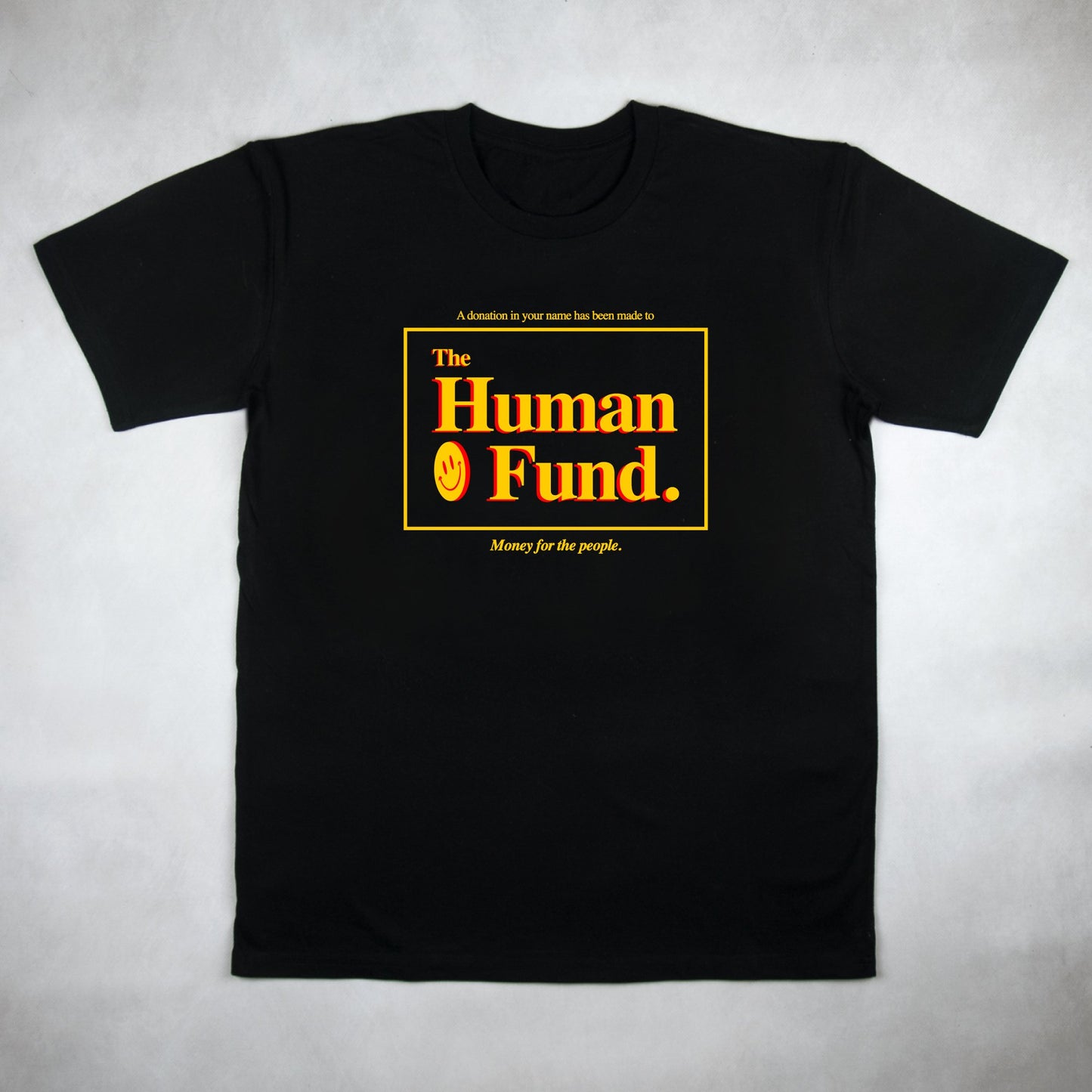 The Human Fund Tee