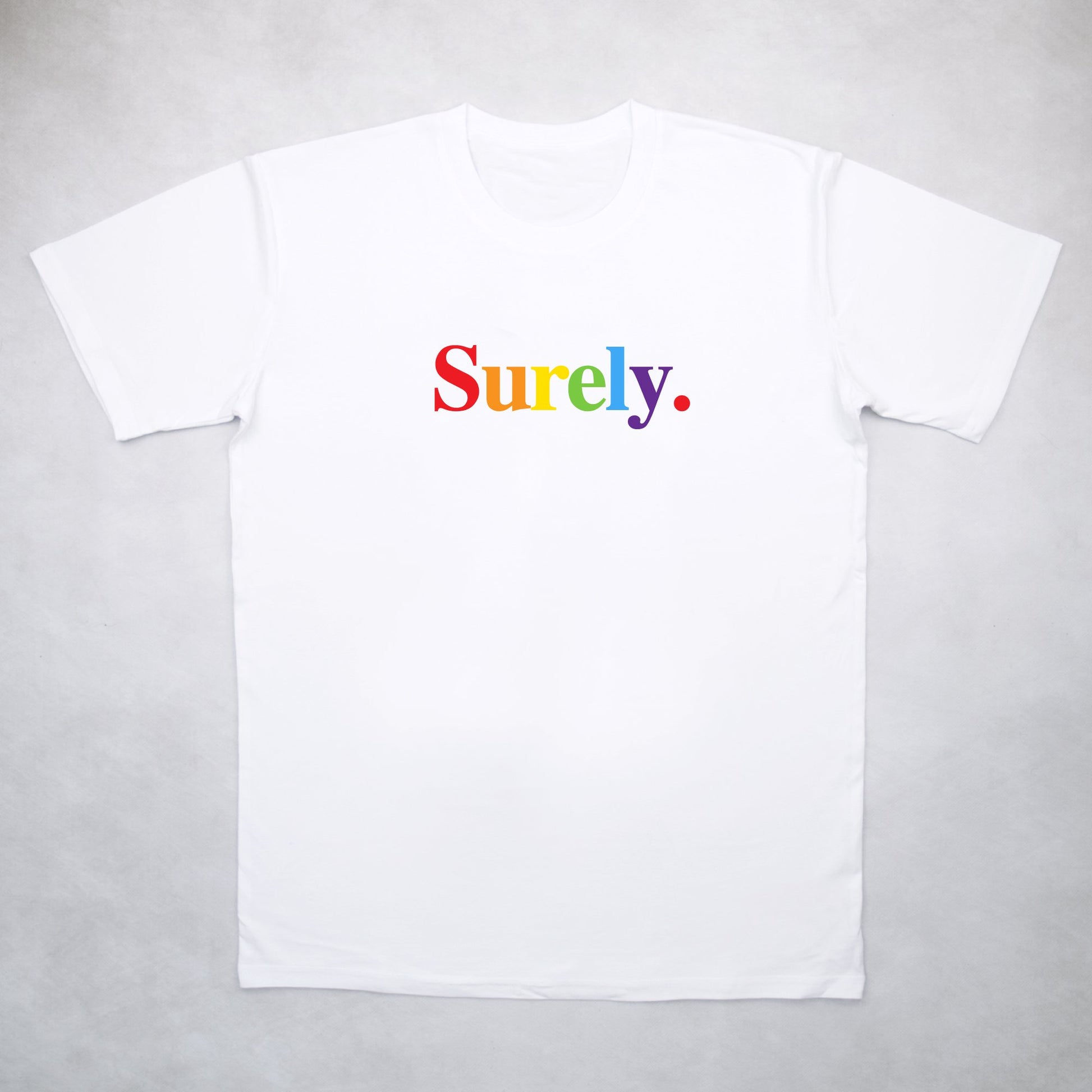 Classy Duds Short Sleeve T-Shirts Surely Rainbow Tee